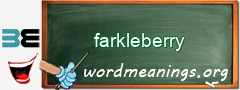 WordMeaning blackboard for farkleberry